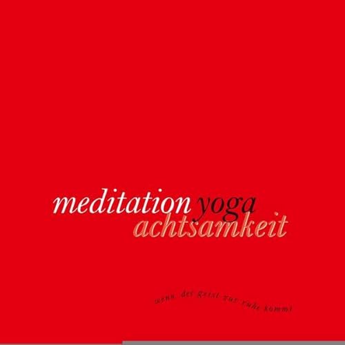 Achtsamkeitsmeditation: Meditationsanleitung in sieben Schritten auf drei CDs (meditation-yoga)