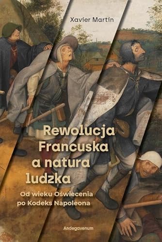 Rewolucja Francuska a natura ludzka von Andegavenum