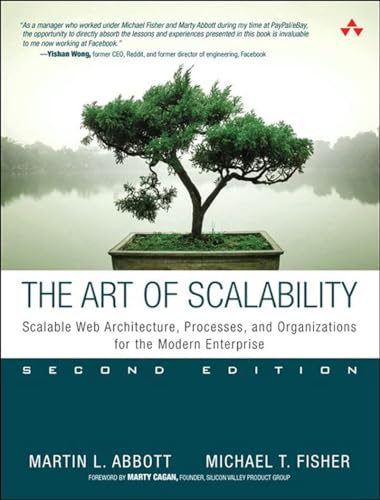 Art of Scalability, The: Scalable Web Architecture, Processes, and Organizations for the Modern Enterprise von Addison Wesley