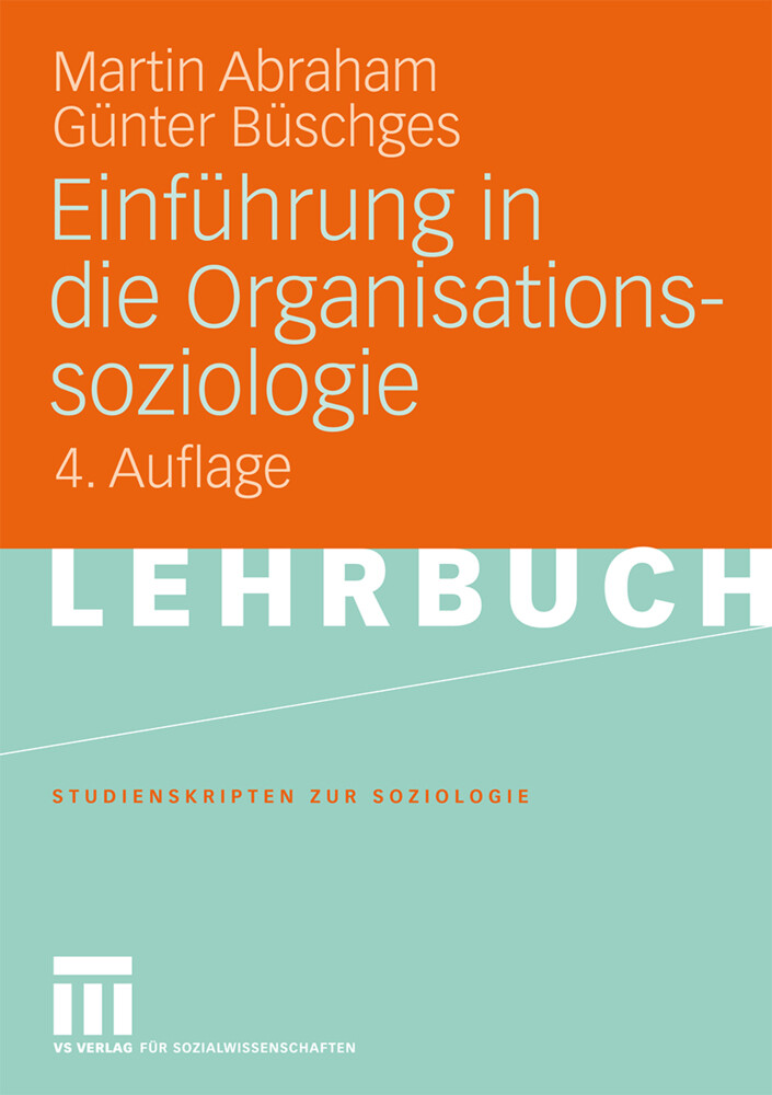 Einführung in die Organisationssoziologie von VS Verlag für Sozialwissenschaften