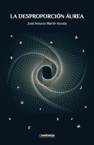 La desproporción áurea von CUADRANTA