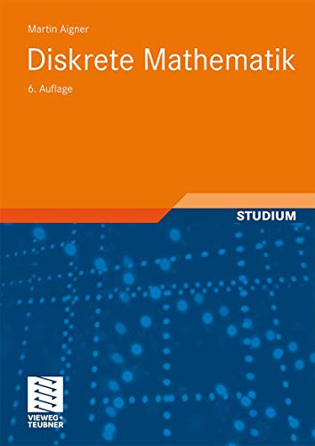 Diskrete Mathematik (vieweg studium; Aufbaukurs Mathematik) (German Edition): Mit 600 Übungsaufg.