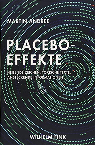 Placebo-Effekte: Heilende Zeichen, toxische Texte, ansteckende Informationen
