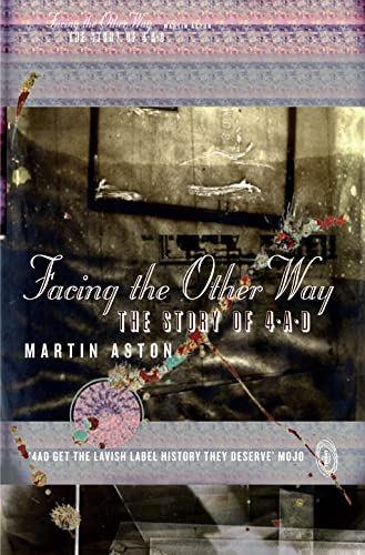 Facing the Other Way: The Story of 4AD von HarperCollins