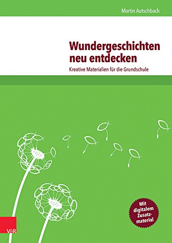 Wundergeschichten neu entdecken: Kreative Materialien für die Grundschule