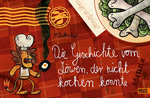 Die Geschichte vom Löwen, der nicht kochen konnte: Vierfarbiges Bilderbuch von Beltz GmbH, Julius