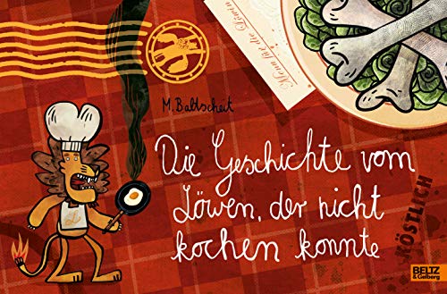 Die Geschichte vom Löwen, der nicht kochen konnte: Vierfarbiges Bilderbuch von Beltz