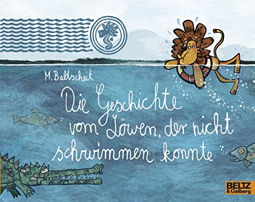 Die Geschichte vom Löwen, der nicht schwimmen konnte (MINIMAX)