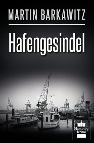 Hafengesindel: Hamburg Krimi (SoKo Hamburg - Ein Fall für Heike Stein)