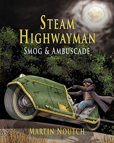 Steam Highwayman 1: Smog and Ambuscade von Parlux