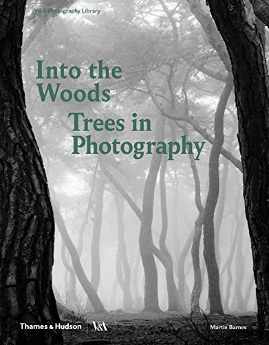 Into the Woods: Trees and Photography (Photography Library)
