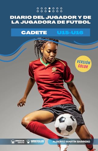 Diario del jugador y de la jugadora de fútbol. Categoría cadete (U15-U16): Versión color