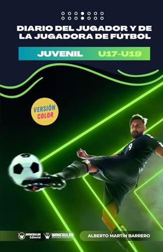Diario del jugador y de la jugadora de fútbol. Categoría juvenil (U17-U19): Versión color von Wanceulen