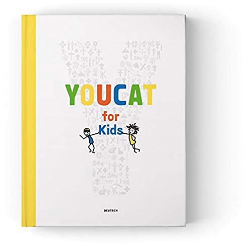 YOUCAT for Kids: Katholischer Katechismus für Kinder und Eltern. Mit einem Vorwort von Papst Franziskus: Katechismus der Katholischen Kirche für Kinder und Eltern von YOUCAT Foundation