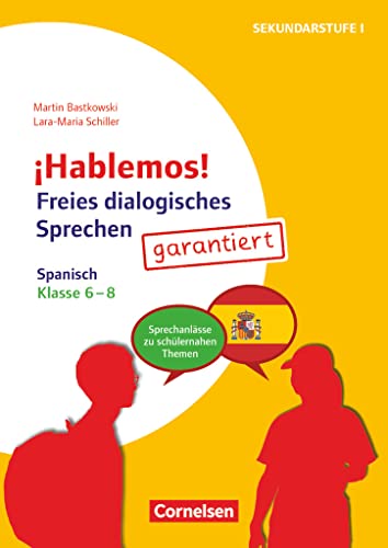 ¡Hablemos! - Sprechaktivierung garantiert - Klasse 6-8: Spanisch - Sprechanlässe zu schülernahen Themen - Kopiervorlagen