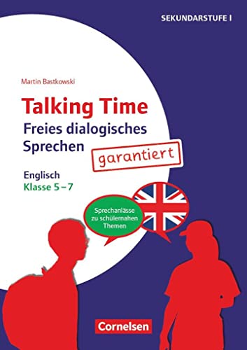 Talking Time - Sprechaktivierung garantiert - Klasse 5-7: Englisch - Sprechanlässe zu schülernahen Themen - Kopiervorlagen von Cornelsen Vlg Scriptor