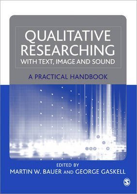 Qualitative Researching with Text, Image and Sound von SAGE Publications Ltd