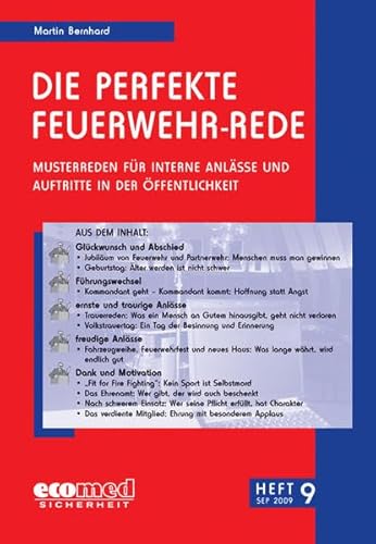 Die perfekte Feuerwehr-Rede Heft 9 + TOLLE TIPPS FÜR TOLLE REDNER: Die perfekte Feuerwehr-Rede Heft 9: Musterreden für interne Anlässe und Auftritte in der Öffentlichkeit von ecomed
