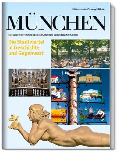 München: Die Stadtviertel in Geschichte und Gegenwart