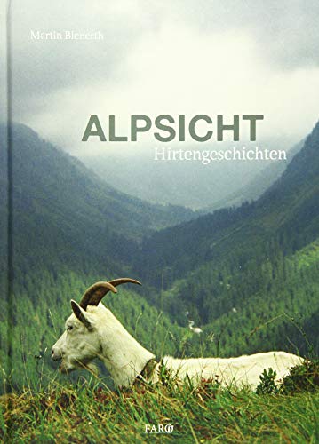 Alpsicht: Hirtengeschichten von Fona Verlag AG