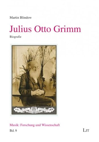 Julius Otto Grimm: Biografie von LIT Verlag