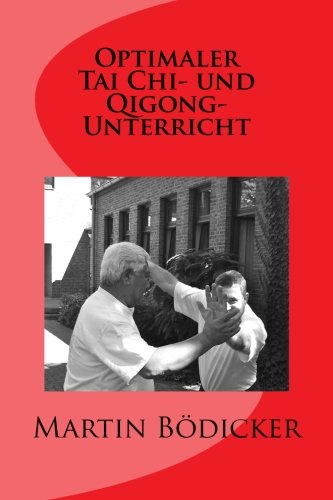 Optimaler Tai Chi- und Qigong-Unterricht von CreateSpace Independent Publishing Platform