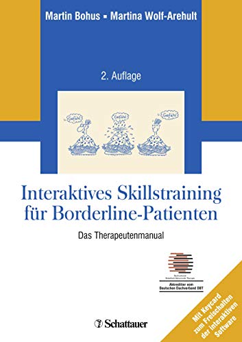 Interaktives Skillstraining für Borderline-Patienten: Das Therapeutenmanual - Inklusive Keycard zur Programmfreischaltung - Akkreditiert vom Deutschen Dachverband DBT von SCHATTAUER