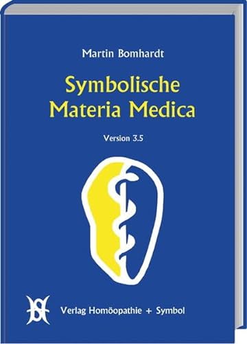 Symbolische Materia Medica: Version 3.5 von Homopathie + Symbol