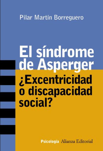 El síndrome de Asperger : ¿excentricidad o discapacidad social? (Alianza Ensayo, Band 234)