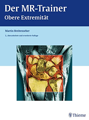 Der MR-Trainer: Obere Extremität von Georg Thieme Verlag