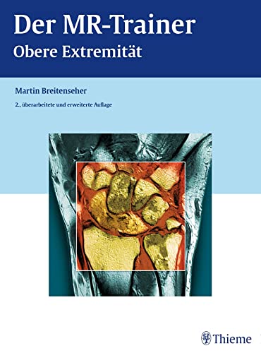 Der MR-Trainer: Obere Extremität Der MR-Trainer: Obere Extremität