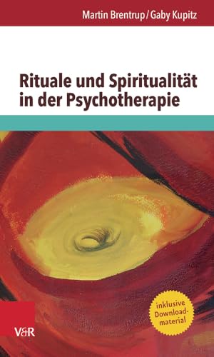 Rituale und Spiritualität in der Psychotherapie: Mit Downloadmaterial