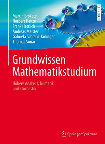 Grundwissen Mathematikstudium: Höhere Analysis, Numerik und Stochastik von Springer Spektrum