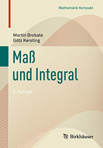 Maß und Integral (Mathematik Kompakt) von Birkhäuser