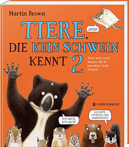 Tiere, die kein Schwein kennt 2: Noch mehr coole Viecher, die du garantiert nicht vergisst