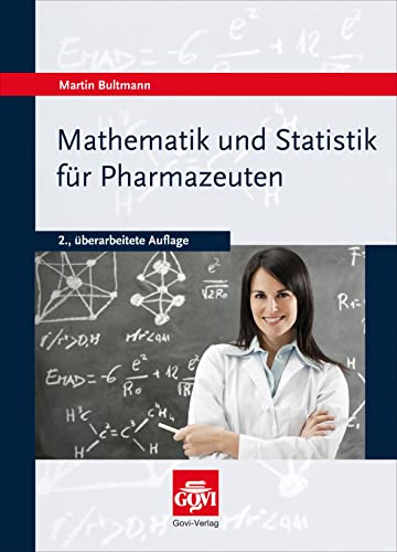 Mathematik und Statistik für Pharmazeuten: Ein Kurzlehrbuch (Govi) von Govi Verlag