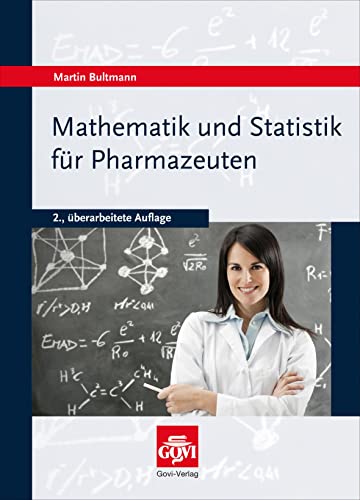 Mathematik und Statistik für Pharmazeuten: Ein Kurzlehrbuch (Govi)