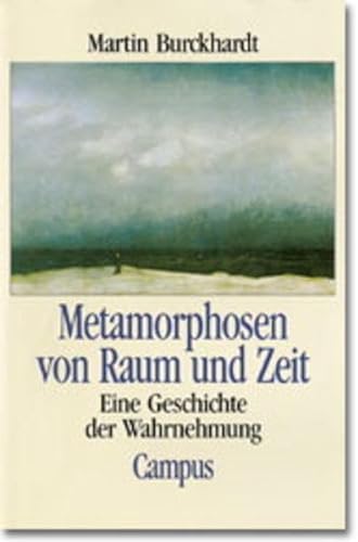 Metamorphosen von Raum und Zeit: Eine Geschichte der Wahrnehmung von Campus Verlag