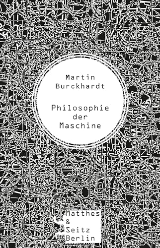 Philosophie der Maschine von Matthes & Seitz Verlag