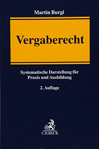 Vergaberecht: Systematische Darstellung für Praxis und Ausbildung