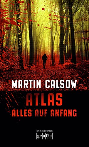 Atlas – Alles auf Anfang: Kriminalroman von Grafit Verlag