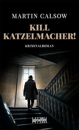 Kill Katzelmacher!: Kriminalroman Kill Katzelmacher!: Kriminalroman