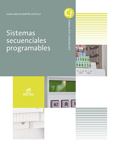 Sistemas secuenciales programables (Ciclos Formativos) von Editorial Editex