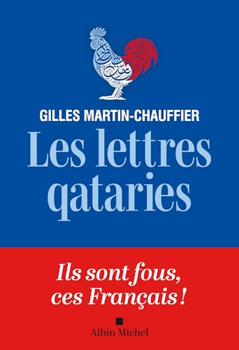 Les Lettres qataries: Comment peut-on être français ? von ALBIN MICHEL