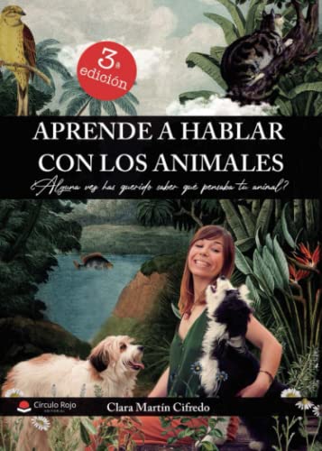 Aprende a hablar con los animales von Grupo Editorial Círculo Rojo SL