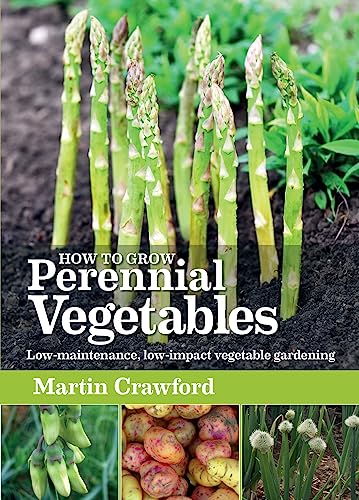 How to Grow Perennial Vegetables: Low-maintenance, low-impact vegetable gardening von GREW4