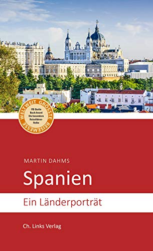 Spanien: Ein Länderporträt (Länderporträts) von Ch. Links Verlag