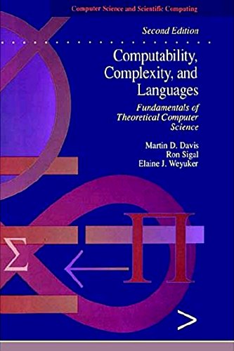 Computability, Complexity, and Languages: Fundamentals of Theoretical Computer Science (Computer Science and Scientific Computing) von Morgan Kaufmann