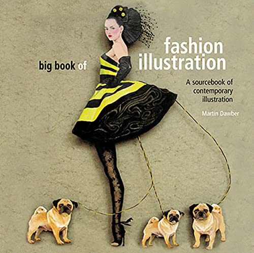 Big Book of Fashion Illustration: A Sourcebook of Contemporary Illustration von Batsford