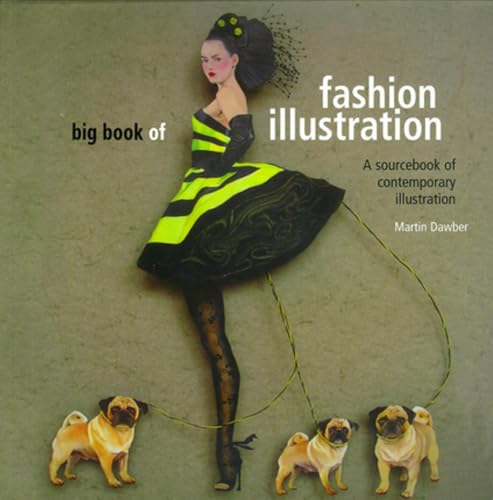 Big Book of Fashion Illustration: A Sourcebook of Contemporary Illustration von Batsford